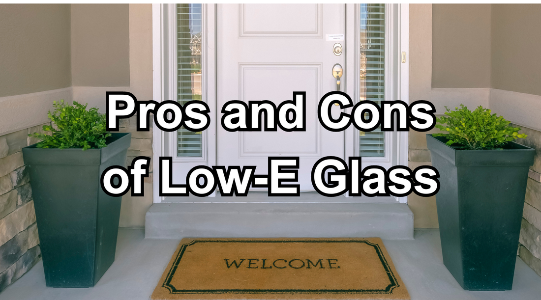 Pros and Cons of Low-E Glass