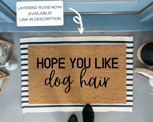Hope You Like Dog Hair Funny Doormat