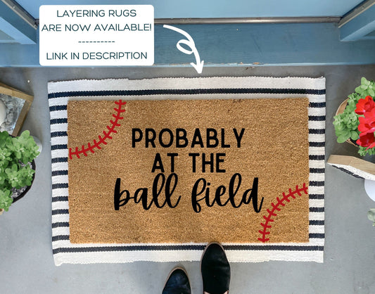Probably at the Ball field Baseball Doormat