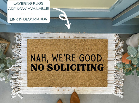 Nah We're Good No Soliciting Doormat