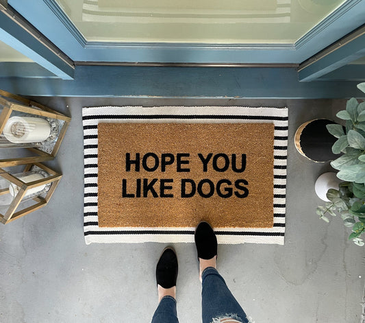 Hope You Like Dogs Funny Doormat