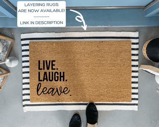 Live Laugh Leave Funny Doormat