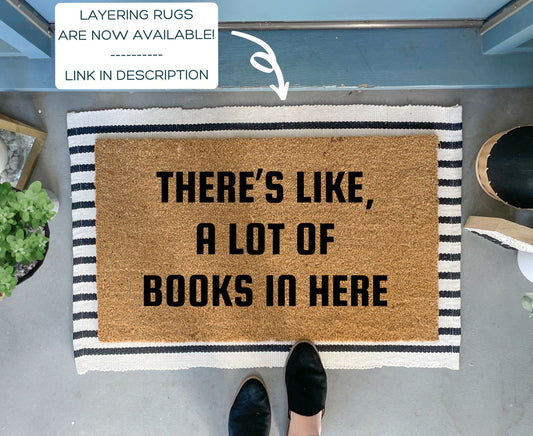 There's Like A Lot Of Books In Here Funny Doormat