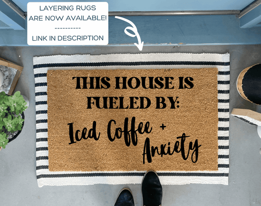 This House Is Fueled by Iced Coffee and Anxiety Funny Doormat