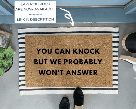 You Can Knock But We Probably Won't Answer Funny Doormat