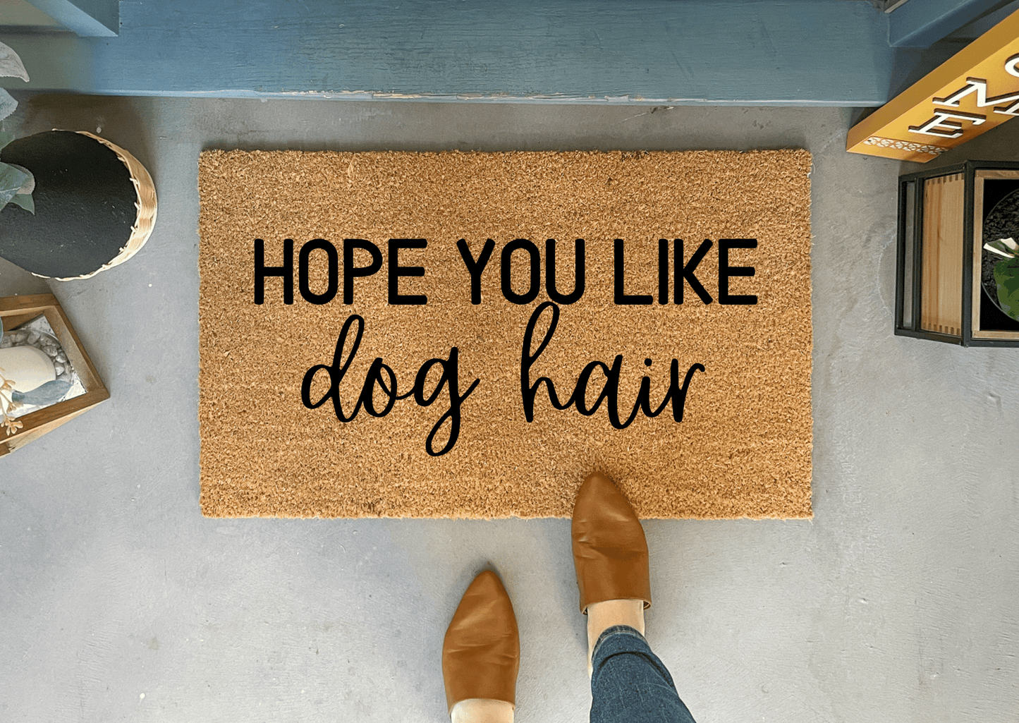 Hope You Like Dog Hair Funny Doormat