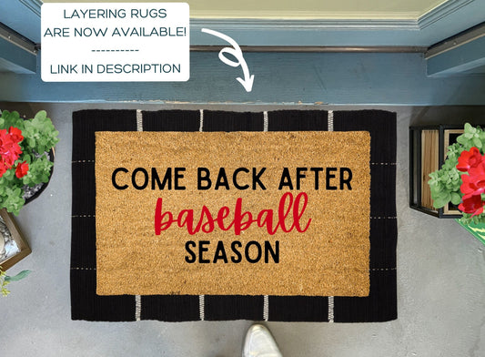 Come Back After Baseball Season Doormat