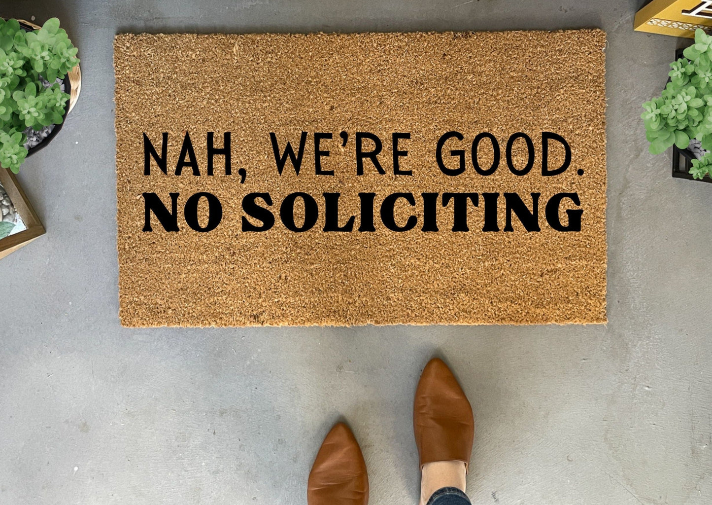 Nah We're Good No Soliciting Doormat