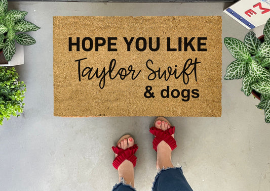 Hope You Like Taylor Swift and Dogs Funny Doormat
