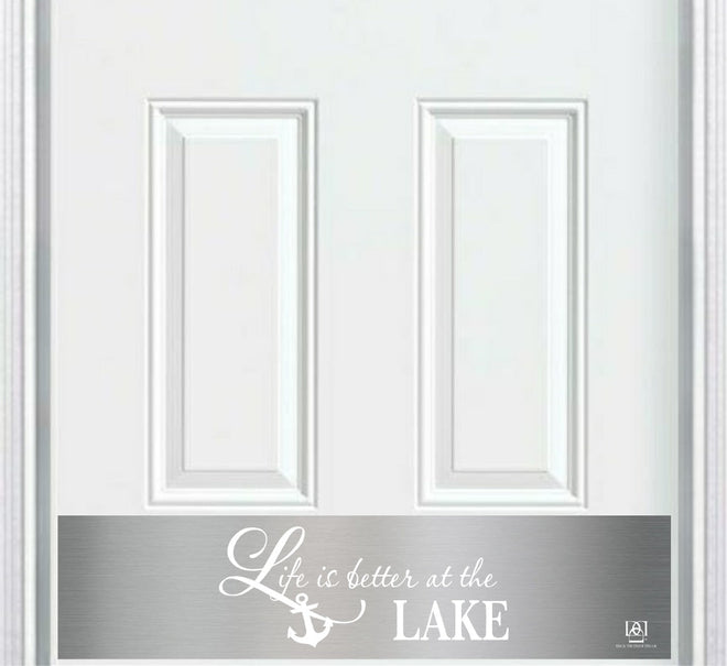 Life is Better at the Lake Engraved Door Kick Plate - Lakeside Entrance Protection