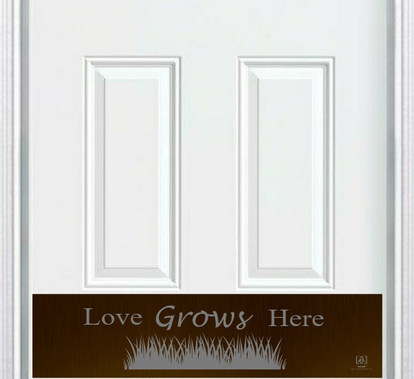 Love Grows Here Engraved Door Kick Plate - Romantic Entrance Protection