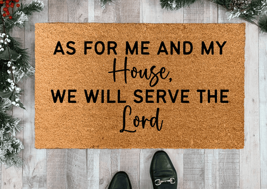 As For Me and My House We Will Serve The Lord Doormat