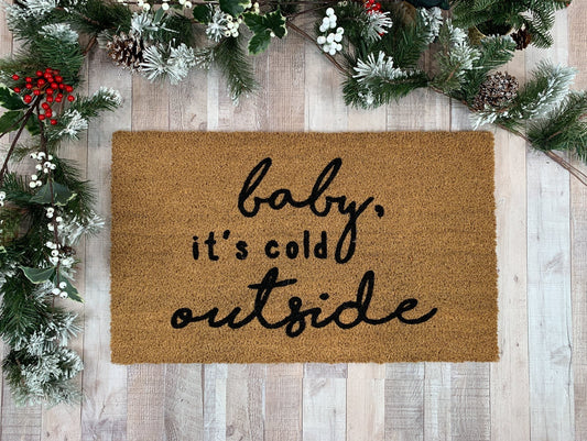 Baby It's Cold Outside Christmas Doormat