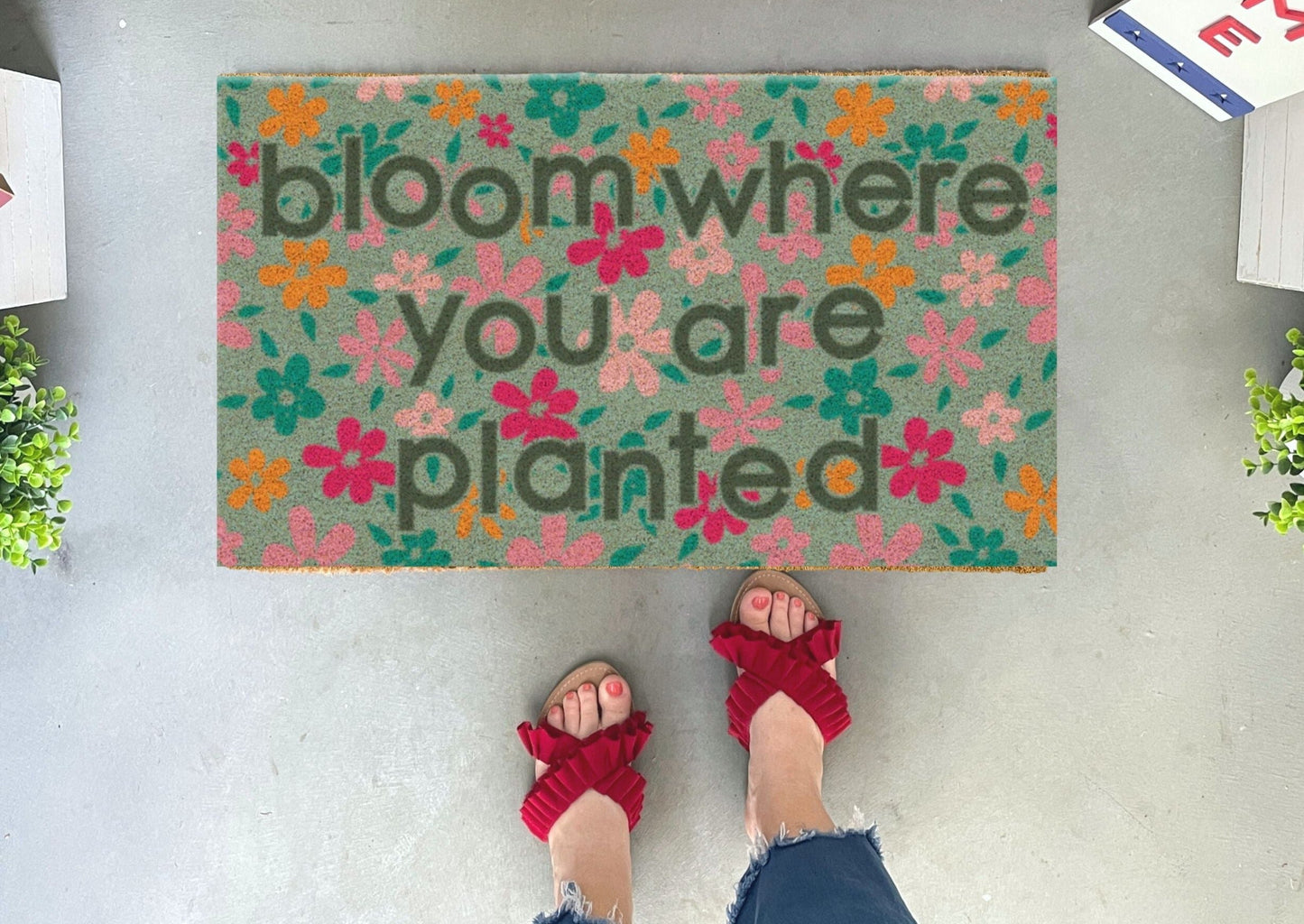 Bloom Where You Are Planted Floral Doormat