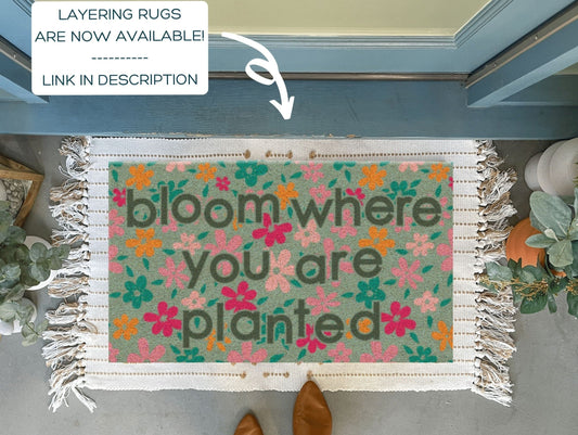 Bloom Where You Are Planted Floral Doormat