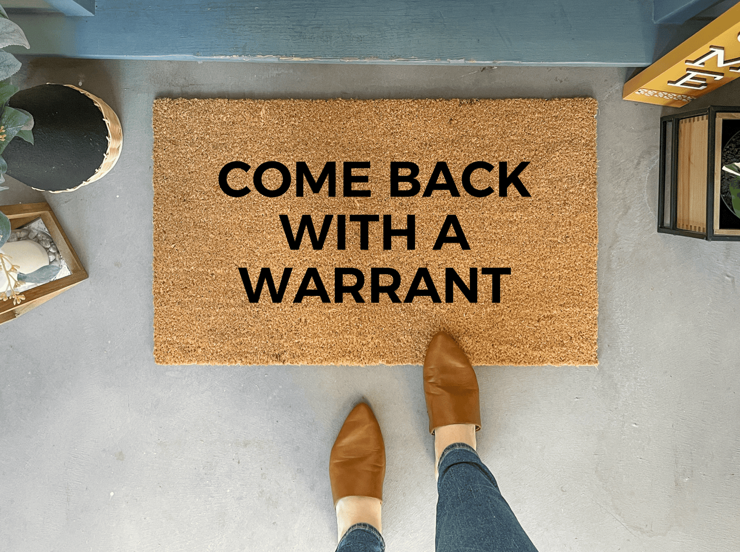 Come Back With A Warrant Doormat