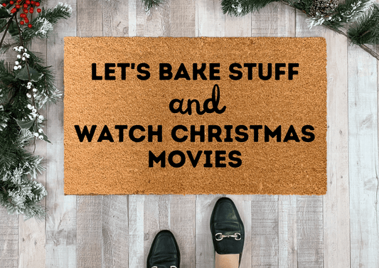 Funny Christmas Doormat, Let's Bake Stuff and Watch Christmas Movies