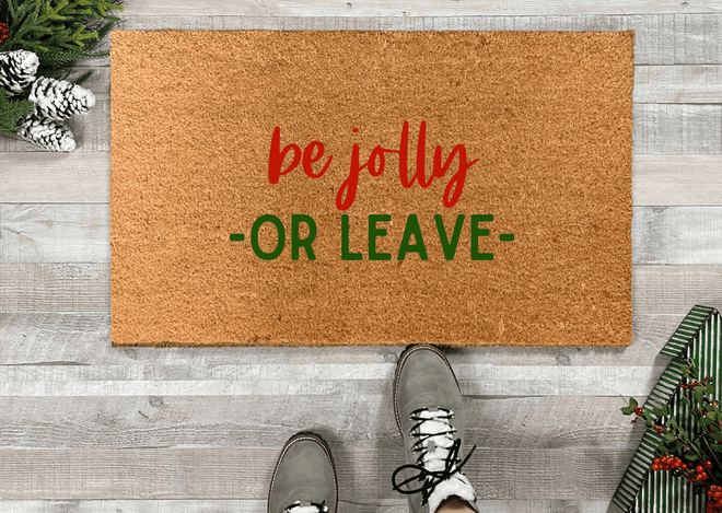 Funny Doormat, Be Jolly Or Leave Christmas Doormat