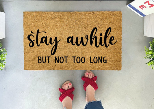 Funny Doormat - Stay Awhile But Not Too Long
