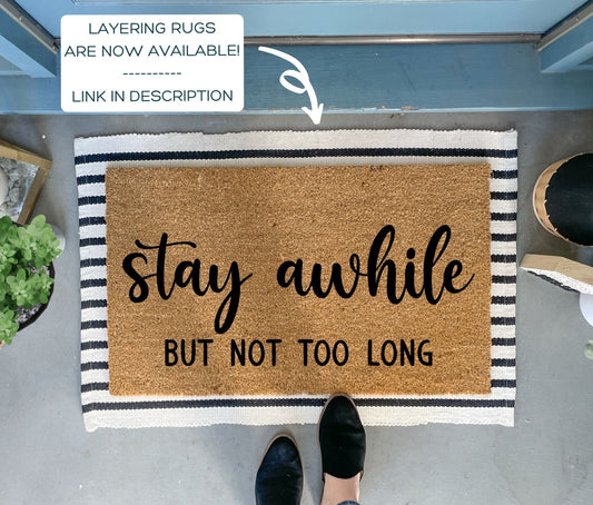 Funny Doormat - Stay Awhile But Not Too Long