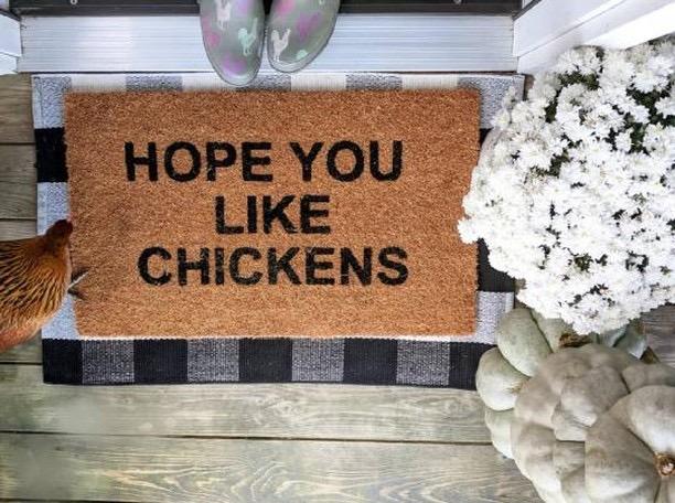 Hope You Like Chickens Funny Doormat