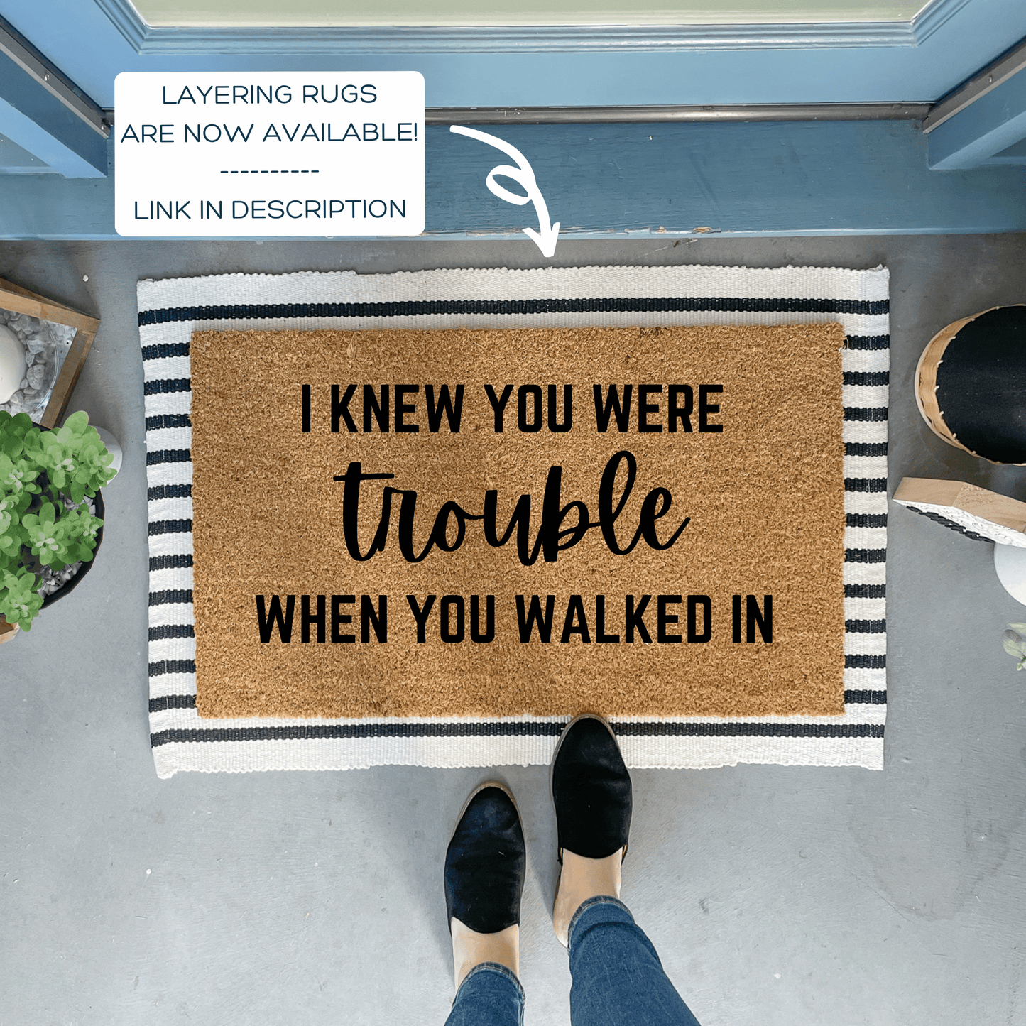I Knew You Were Trouble When You Walked In Funny Doormat
