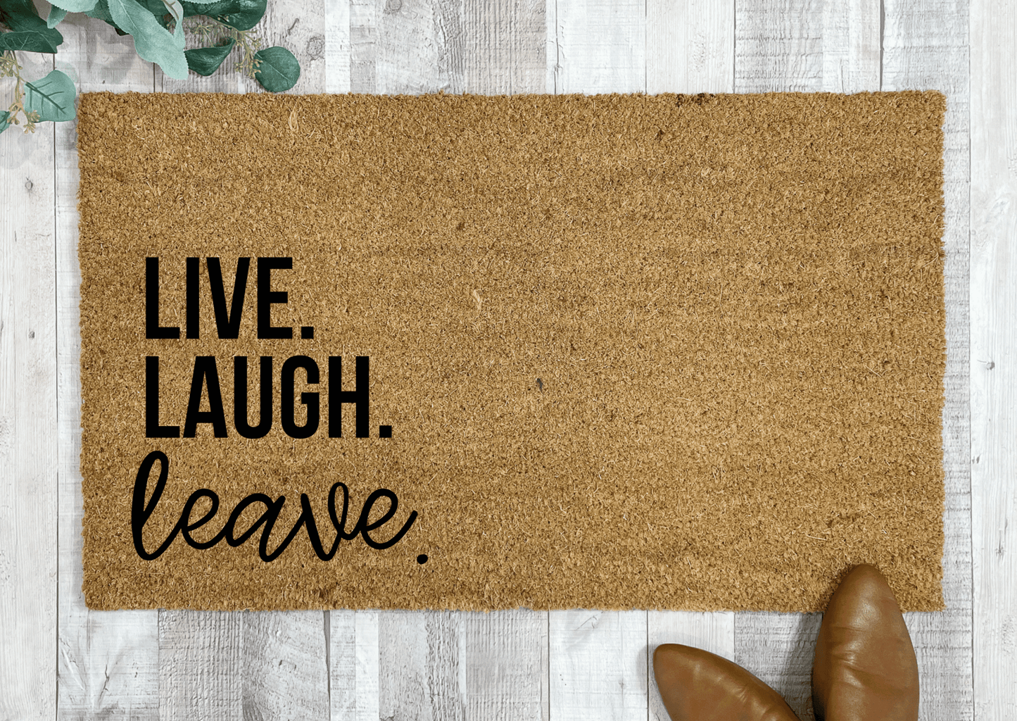 Live Laugh Leave Funny Doormat