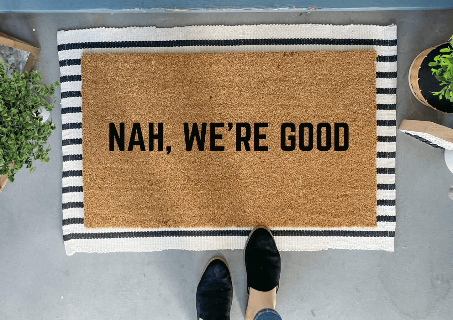 Nah, We're Good Funny Doormat