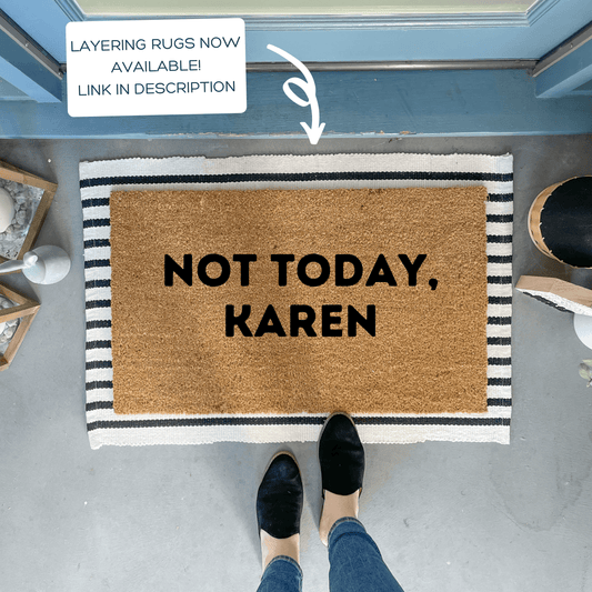 Not Today, Karen Rude Doormat