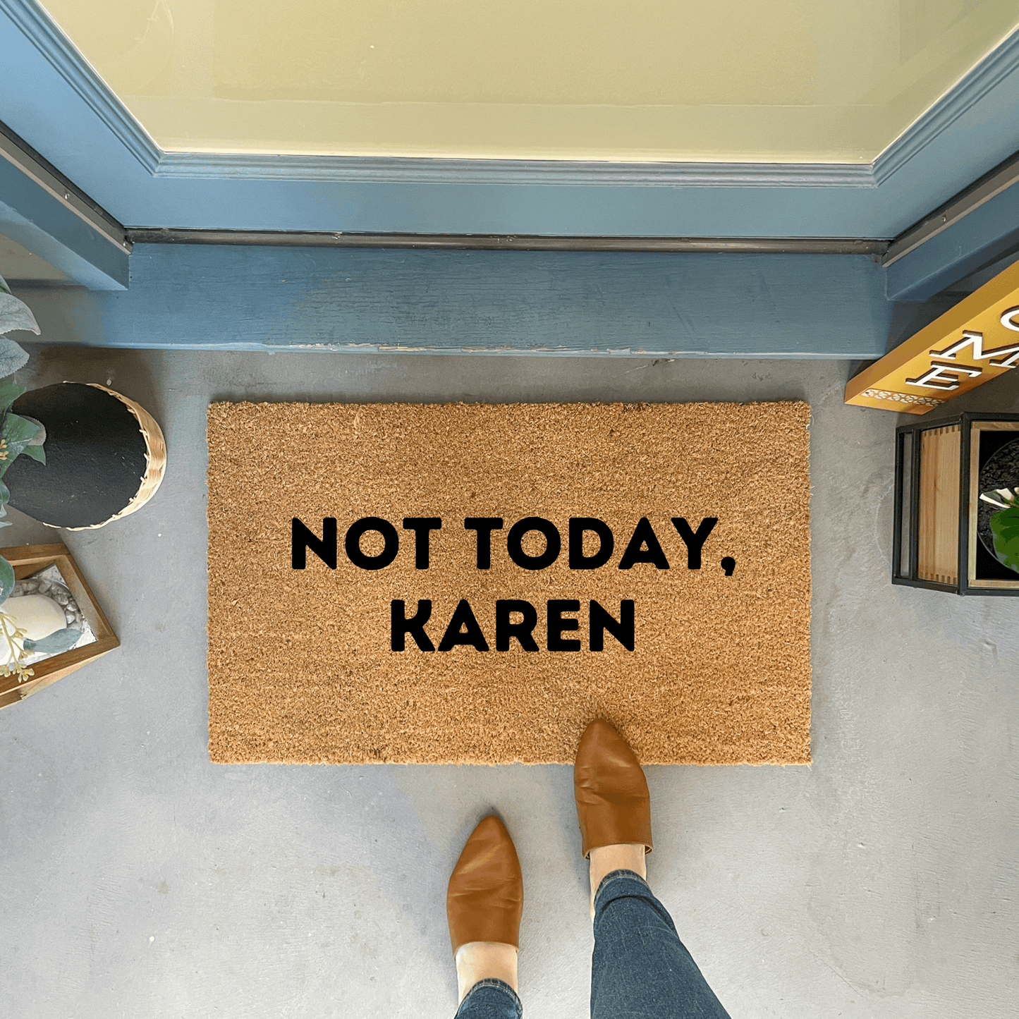 Not Today, Karen Rude Doormat