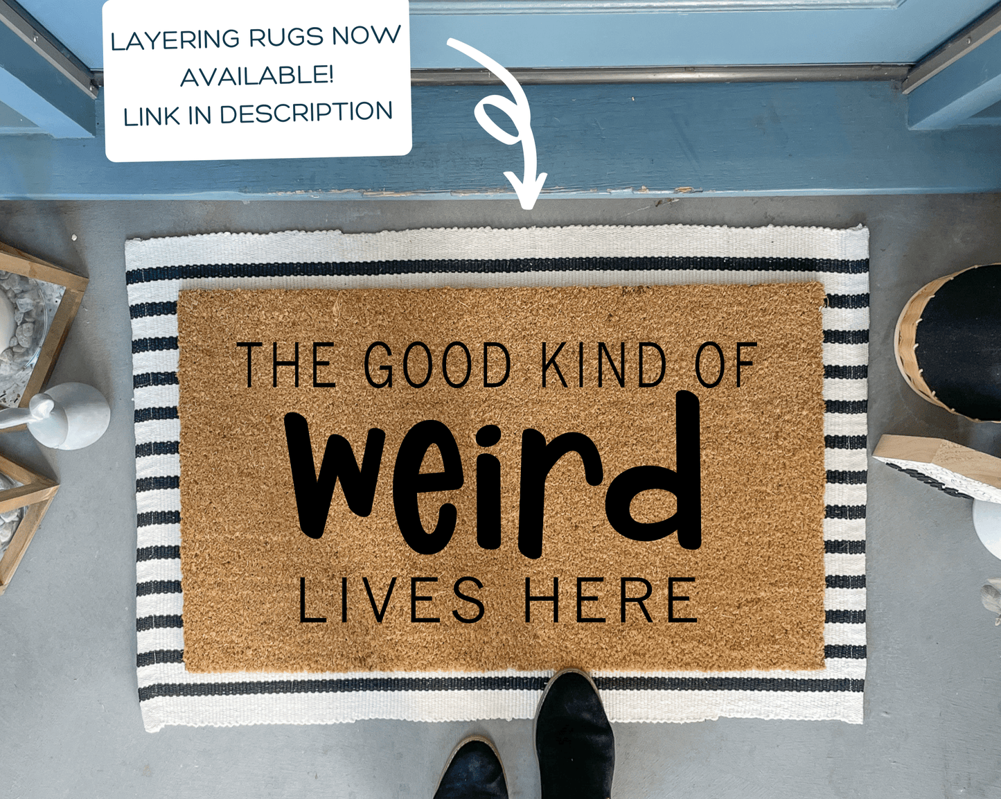 The Good Kind of Weird Lives Here Funny Doormat
