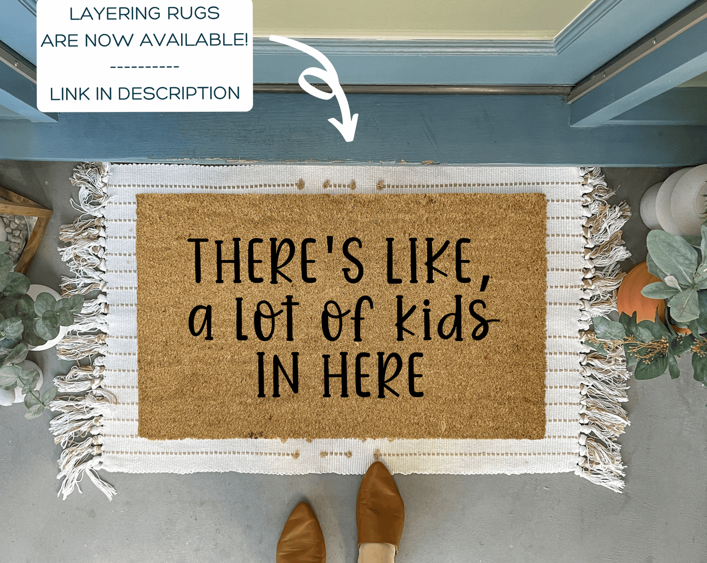 There's Like A Lot of Kids in Here Funny Doormat