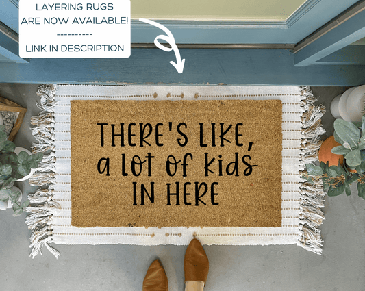 There's Like A Lot of Kids in Here Funny Doormat