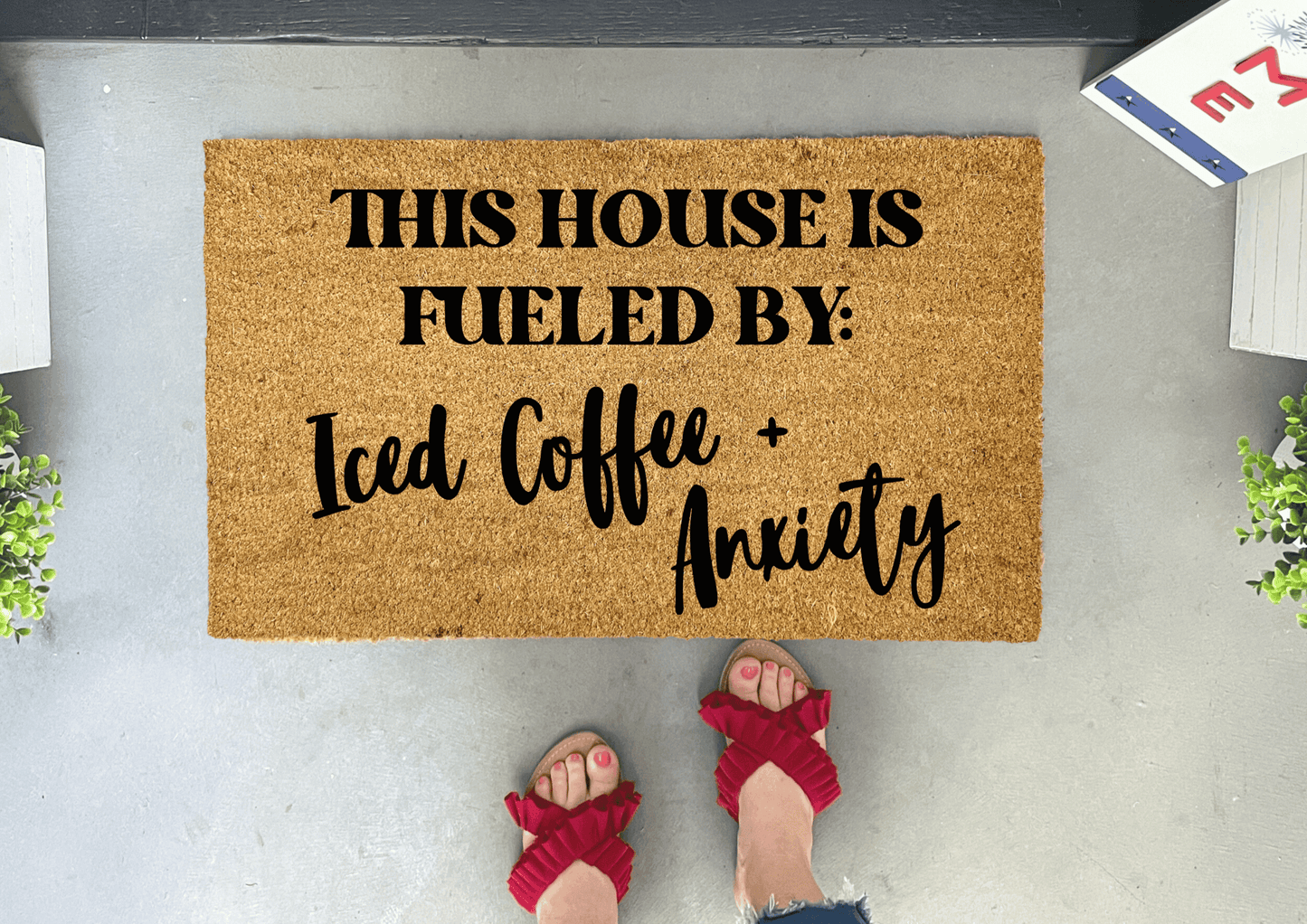 This House Is Fueled by Iced Coffee and Anxiety Funny Doormat