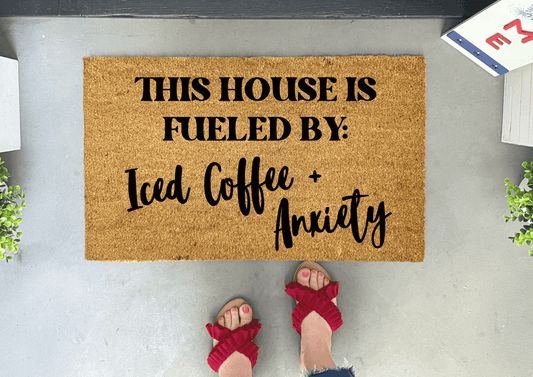 This House Is Fueled by Iced Coffee and Anxiety Funny Doormat