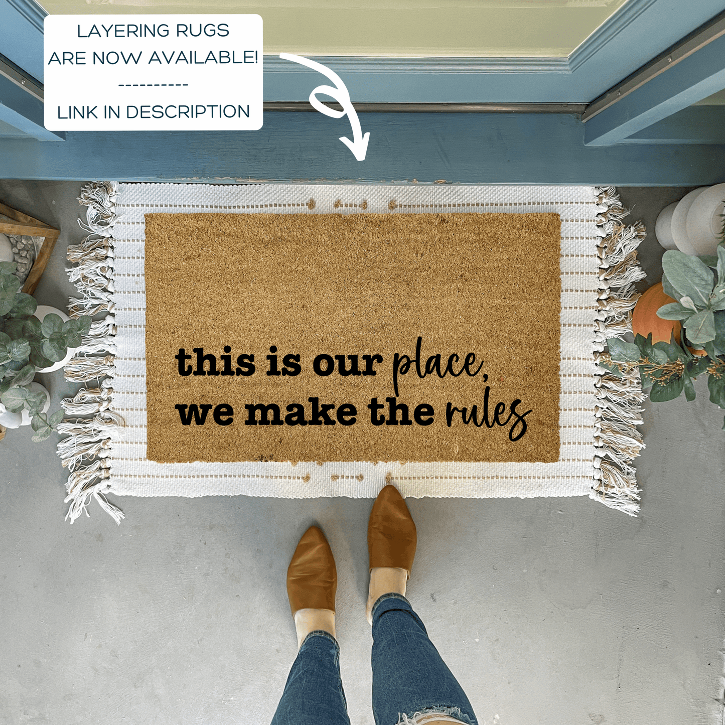 This is our place, we make the rules Outdoor Doormat