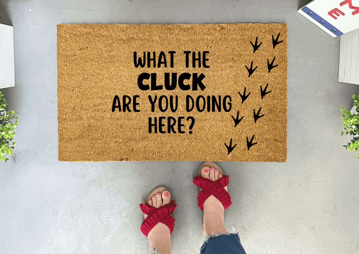What the Cluck are You Doing Here Funny Chicken Doormat